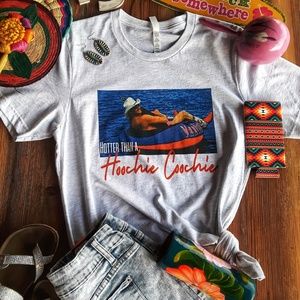 Hotter Than A Hoochie Coochie Tee